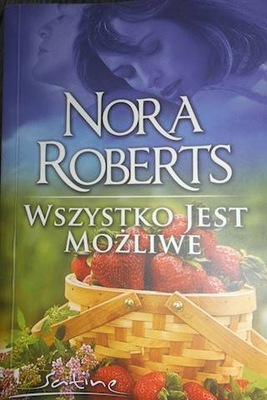 Wszystko jest możliwe - Nora Roberts