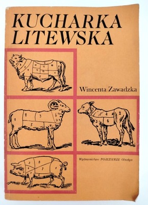 KUCHNIA LITEWSKA KSIĄŻKA KUCHARSKA - ZAWADZKA