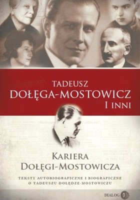 Kariera Dołęgi-Mostowicza. Teksty autobiograficzne i biograficzne o