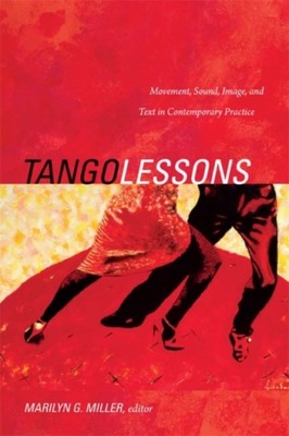 Tango Lessons: Movement, Sound, Image, and Text