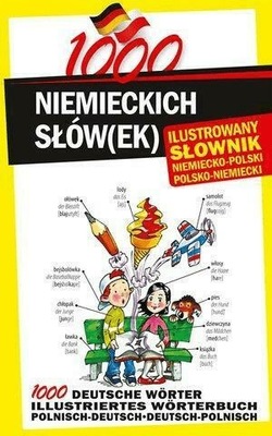 1000 niemieckich słów(ek) Ilustrowany słownik
