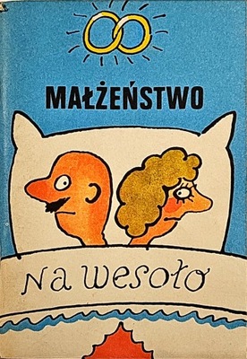 MAŁŻEŃSTWO NA WESOŁO