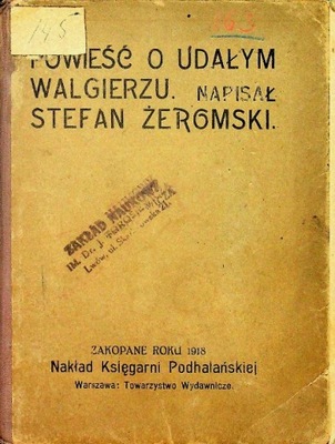 Powieść o udałym Walgierzu 1918 r.