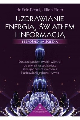 Uzdrawianie energią światłem i informacją