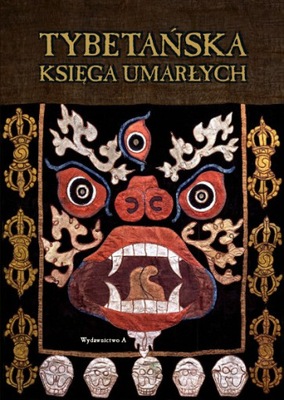 Tybetańska księga umarłych Praca zbiorowa buddyzm NAJNOWSZE WYDANIE