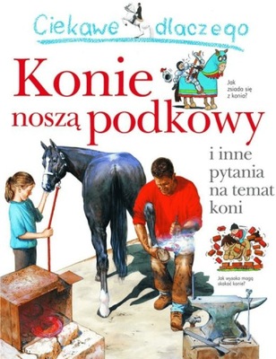 Ciekawe dlaczego konie noszą podkowy Jackie Gaff