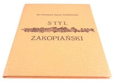Radzikowski Styl zakopiański reprint
