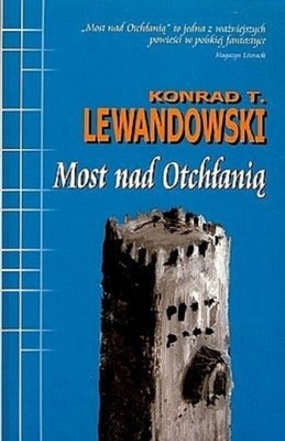 MOST NAD OTCHŁANIĄ Konrad Lewandowski