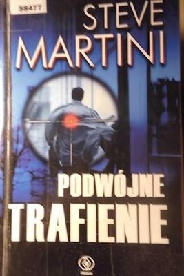 Podwójne trafienie - Steve Martini