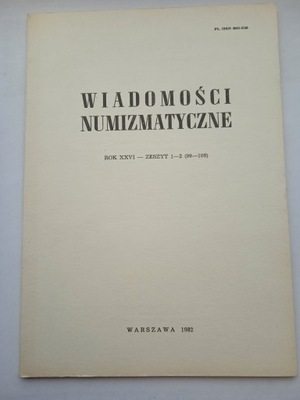 WIADOMOŚCI NUMIZMATYCZNE ZESZYT 1 - 2 z 1982 roku