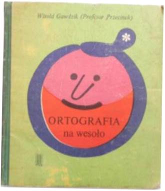 Ortografia na wesoło - Witold Gawdzik