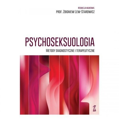Psychoseksuologia. Metody diagnostyczne i terapeut
