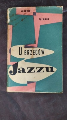 U BRZEGÓW JAZZU TYRMAND