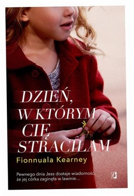 Dzień, w którym cię straciłam