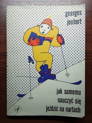 Jak samemu nauczyć się jeździć na nartach Joubert