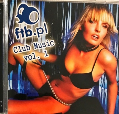 CD FTB.PL CLUB MUSIC VOL. 1