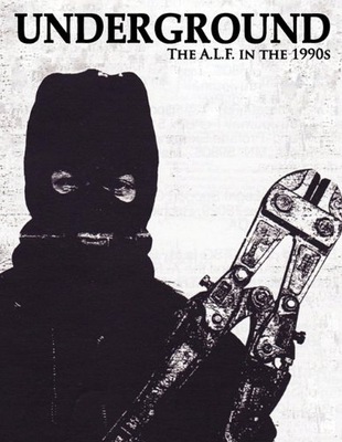 Underground: The Animal Liberation Front in the