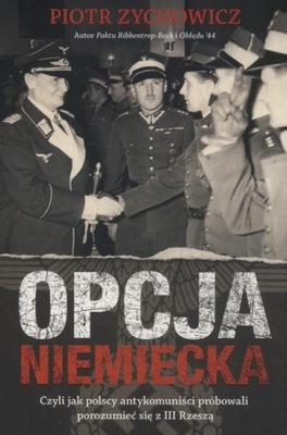 OPCJA NIEMIECKA Piotr Zychowicz