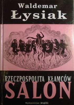 Waldemar Łysiak Salon. Rzeczpospolita kłamców