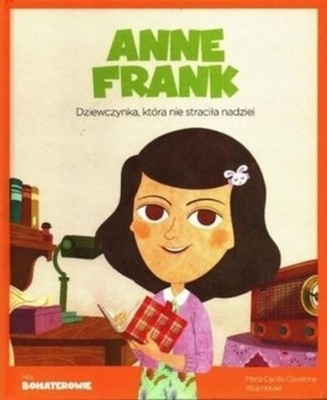 Anne Frank Seria Moi Bohaterowie