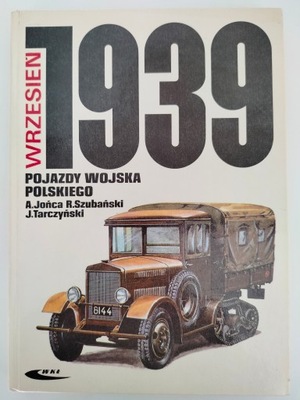 WRZESIEŃ 1939 POJAZDY WOJSKA POLSKIEGO - Jońca , Szubański