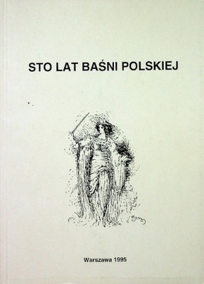 Sto lat baśni polskiej
