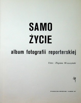 Samo życie album fotografii reporterskiej