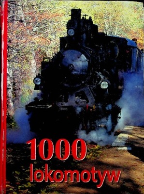 Praca Zbiorowa - 1000 lokomotyw