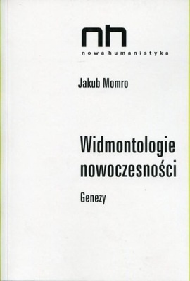 Widmontologie nowoczesności - Jakub Momro | Ebook