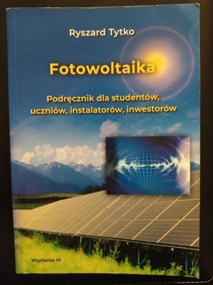 Fotowaltaika Podręcznik dla studentów, uczniów, instalatorów, inwestorów
