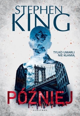 PÓŹNIEJ - Stephen King | Ebook