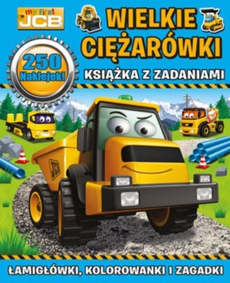 My First Jcb Wielkie Ciężarówki. Książka Z Zadaniami