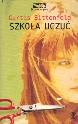 Szkoła uczuć. CURTIS SITTENFELD