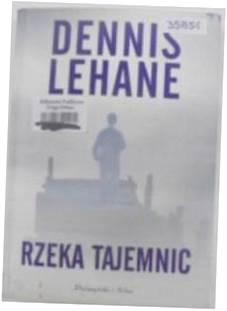 Rzeka tajemnic - Dennis Lehane