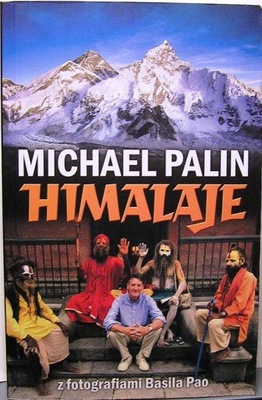 HIMALAJE, Michael PALIN [Insignis - Kraków 2009]