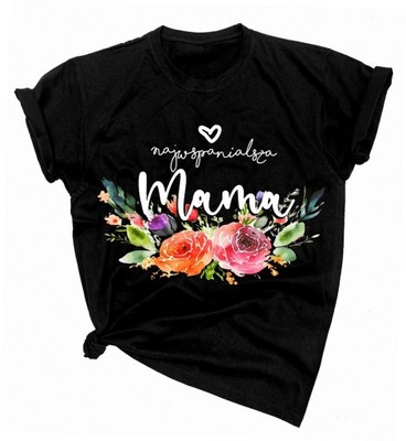 PREZENT NA DZIEŃ MAMY T-shirt KOSZULKA DLA MAMY Najwspanialsza Mama 5XL