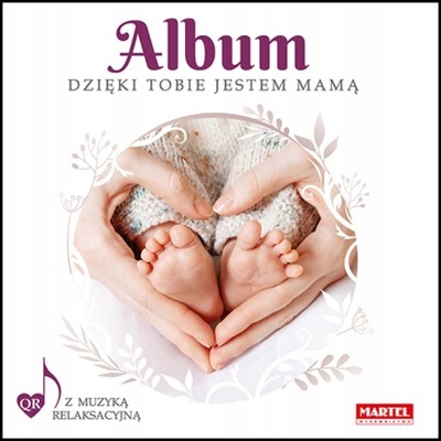 ALBUM DZIĘKI TOBIE JESTEM MAMĄ NATASZA DAJEWSKA