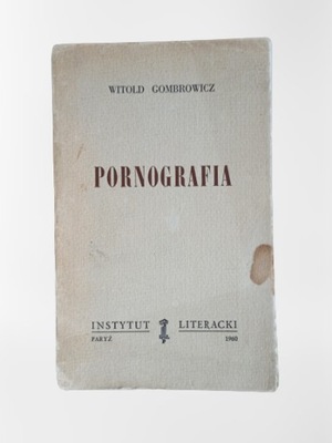 PORNOGRAFIA - WITOLD GOMBROWICZ (WYDANIE I)