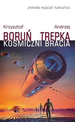 K. Boruń, A. Trepka - Kosmiczni bracia