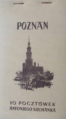 Poznań 10 pocztówek Antoniego Suchanka