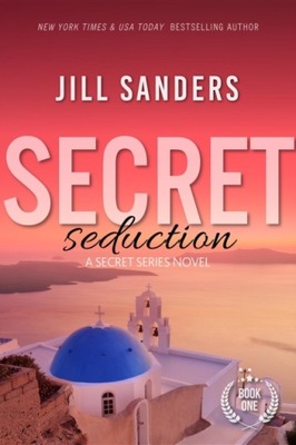 Secret Seduction - Sanders, Jill EBOOK