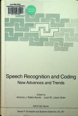 Speech Recognition and Coding New Advances and