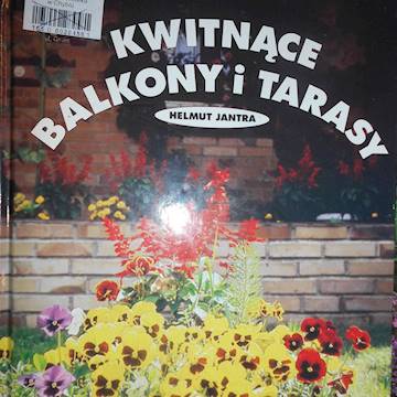 Kwitnące balkony i tarasy - Helmut Jantra