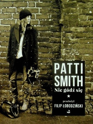 Smith Patti - Nie gódź się
