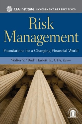 Risk Management: Foundations For a Changing