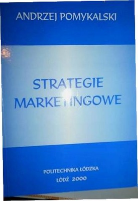 Strategie marketingowe - Andrzej Pomykalski