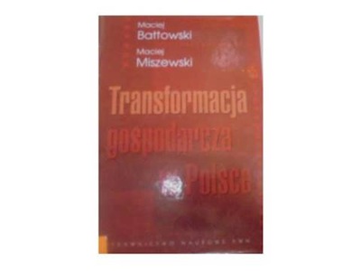 Transformacja gospodarcza w Polsce - M Bałtowski