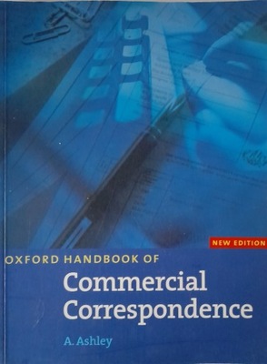 OXFORD HANDBOOK OF COMMERCIAL CORRESPONDENCE A. ASHLEY