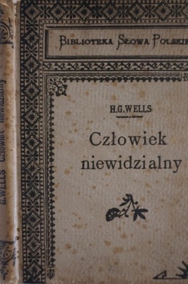 CZŁOWIEK NIEWIDZIALNY GEORGE HERBERT WELLS 1900