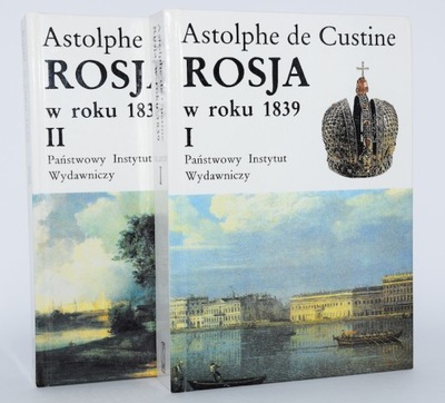 CUSTINE Astolphe de- Rosja w roku 1839 1-2 komplet